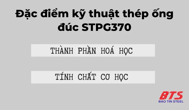 Các đặc điểm kỹ thuật của thép ống đúc STPG370 Các đặc điểm kỹ thuật của thép ống đúc STPG370