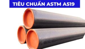 Tiêu chuẩn ASTM A519
