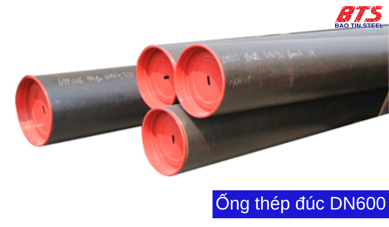 Ống thép đúc DN600 tiêu chuẩn ASTM A519